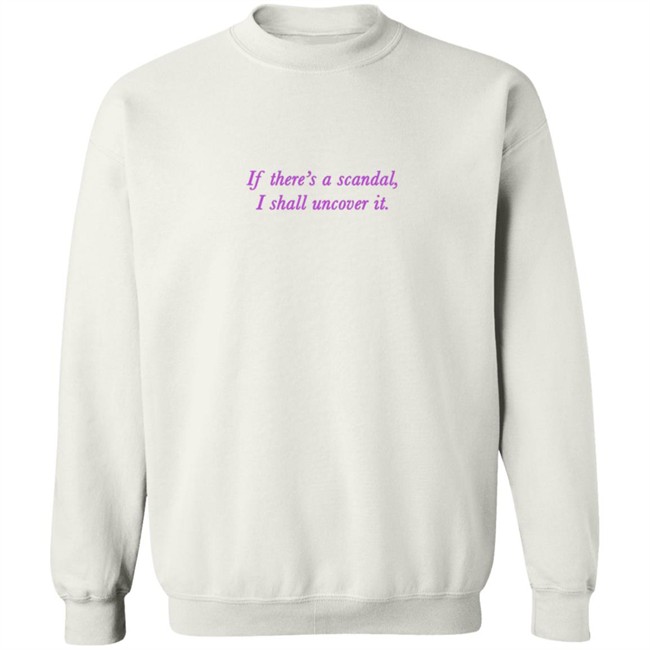 Meena Harris Phenomenal Bridgerton If There’S A Scandal I Shall Uncover It Crewneck Sweatshirt Meena Harris Phenomenal Bridgerton If There’S A Scandal I Shall Uncover It Crewneck Sweatshirt