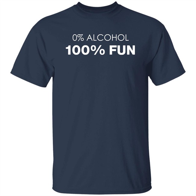 0% Alcohol 100% Fun Shirt Je Suis DAMN 0% Alcohol 100% Fun Shirt Je Suis DAMN