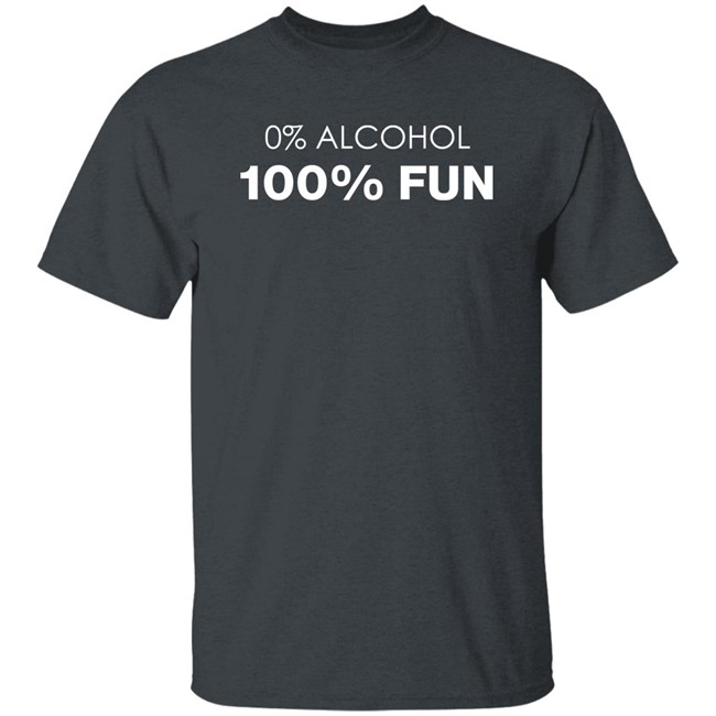0% Alcohol 100% Fun Shirt Je Suis DAMN 0% Alcohol 100% Fun Shirt Je Suis DAMN