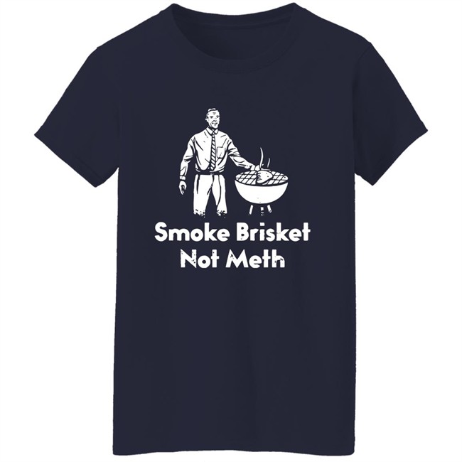 BBQ Grilling Master Smoke Brisket Not Meth Shirt Johnny Moline BBQ Grilling Master Smoke Brisket Not Meth Shirt Johnny Moline
