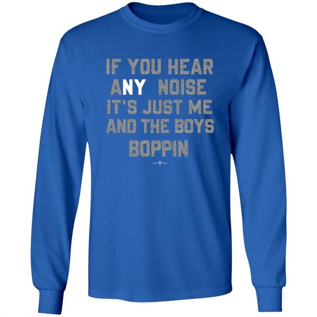 Rotowear If You Hear Any Noise Just Me and The Boys Boppin T Shirt Rotowear If You Hear Any Noise Just Me and The Boys Boppin T Shirt