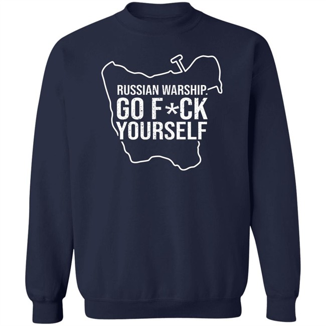 Russian Warship Go Fuck Yourself Shirt Russian Warship Go Fuck Yourself Shirt