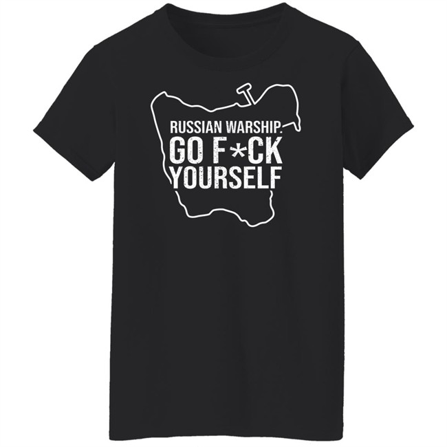 Russian Warship Go Fuck Yourself Shirt Russian Warship Go Fuck Yourself Shirt