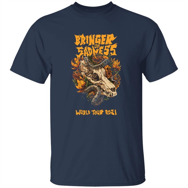 Bringer Of Sadness World Tour 2021 Shirt Bringer Of Sadness World Tour 2021 Shirt