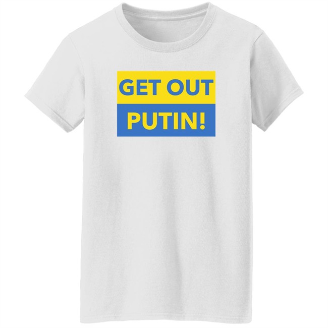 Get Out Putin Shirt Get Out Putin Shirt