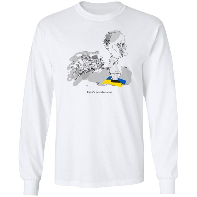 Putin's Miscalculation Shirt Putin's Miscalculation Shirt