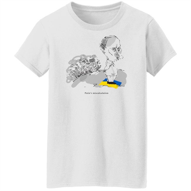 Putin's Miscalculation Shirt Putin's Miscalculation Shirt