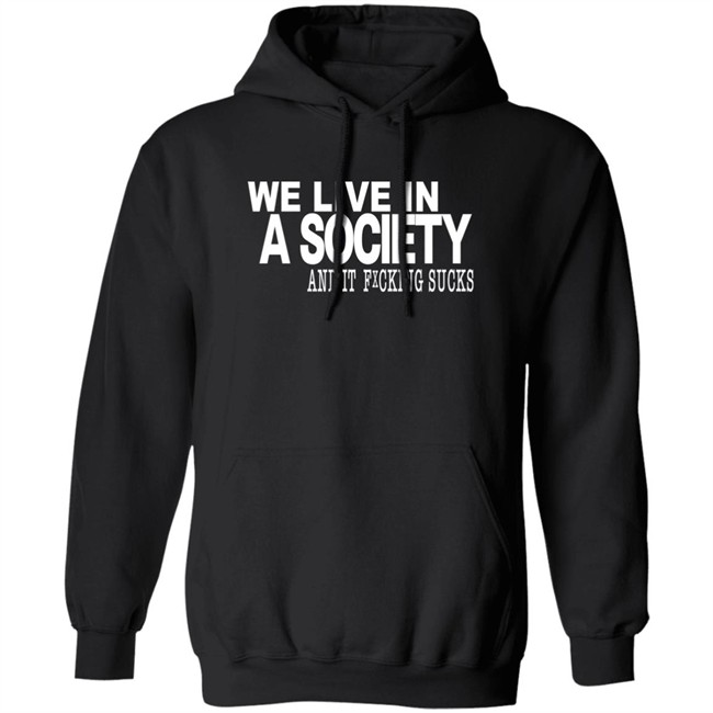 Control Your Narrative Merch We Live In A Society And It Fucking Sucks Shirt Control Your Narrative Merch We Live In A Society And It Fucking Sucks Shirt
