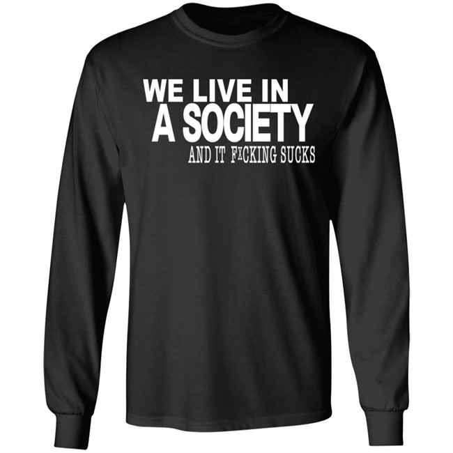 Control Your Narrative Merch We Live In A Society And It Fucking Sucks Shirt Control Your Narrative Merch We Live In A Society And It Fucking Sucks Shirt