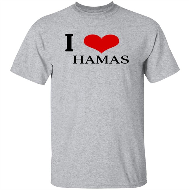 Hamas Merch I Love Hamas Tee Shirt Hamas Merch I Love Hamas Tee Shirt