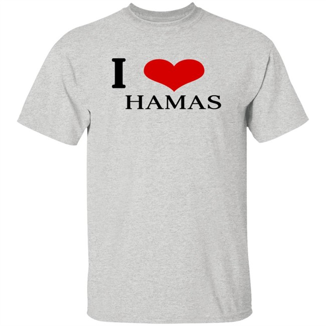 Hamas Merch I Love Hamas Tee Shirt Hamas Merch I Love Hamas Tee Shirt