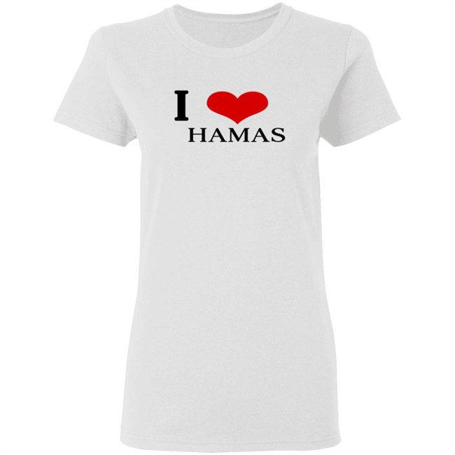 Hamas Merch I Love Hamas Tee Shirt Hamas Merch I Love Hamas Tee Shirt