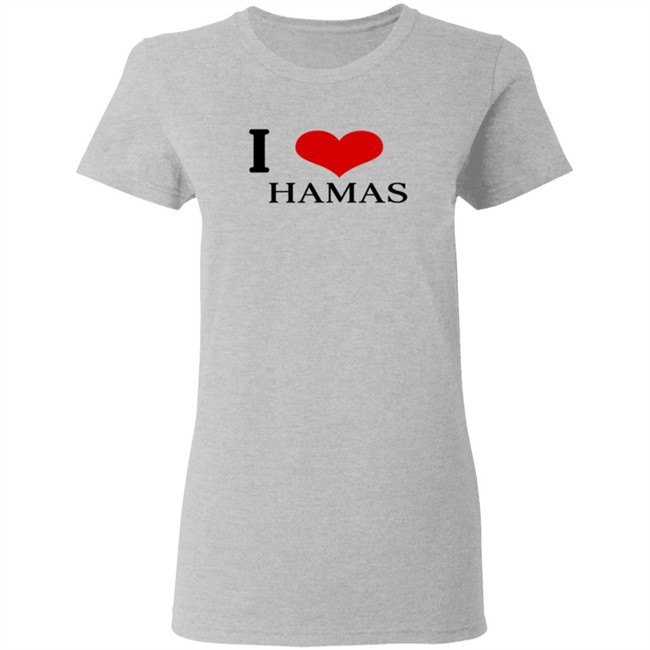 Hamas Merch I Love Hamas Tee Shirt Hamas Merch I Love Hamas Tee Shirt