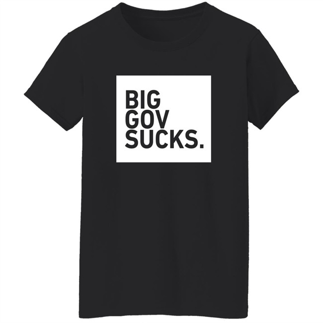 TPUSA Merch Big Gov Sucks Shirt TPUSA Merch Big Gov Sucks Shirt