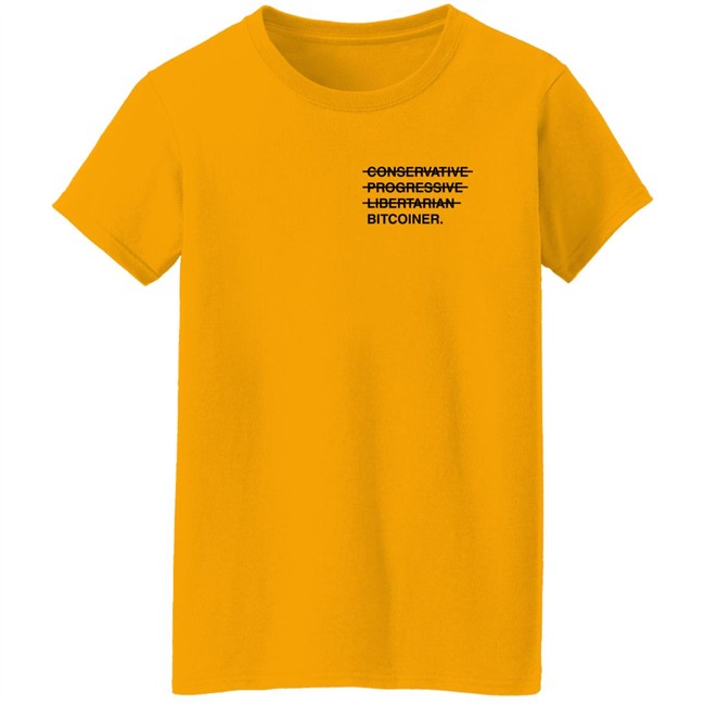 Conservative Progressive Libertarian Bitcoiner T Shirt Dylan Leclair Conservative Progressive Libertarian Bitcoiner T Shirt Dylan Leclair