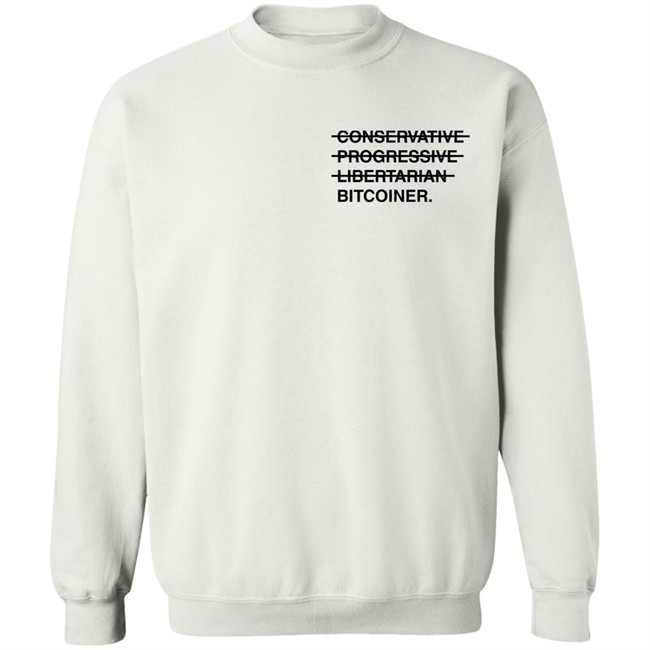 Conservative Progressive Libertarian Bitcoiner T Shirt Dylan Leclair Conservative Progressive Libertarian Bitcoiner T Shirt Dylan Leclair