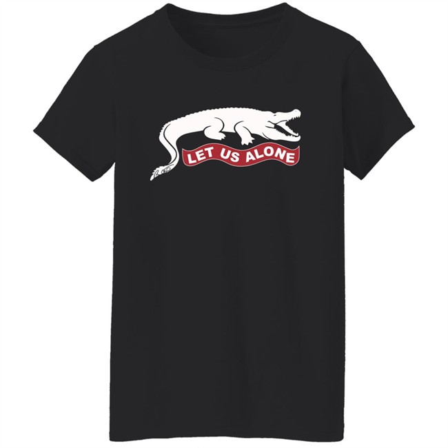 Ron DeSantis Let Us Alone Crocodile Shirt Ron DeSantis Let Us Alone Crocodile Shirt