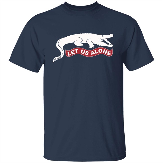 Ron DeSantis Let Us Alone Crocodile Shirt Ron DeSantis Let Us Alone Crocodile Shirt