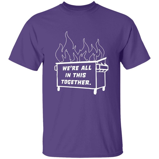 Mike Side Dyke Side Dumpster Fire We're All In This Together Shirt Mike Side Dyke Side Dumpster Fire We're All In This Together Shirt