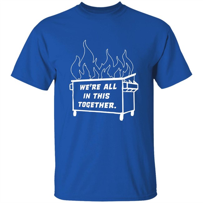 Mike Side Dyke Side Dumpster Fire We're All In This Together Shirt Mike Side Dyke Side Dumpster Fire We're All In This Together Shirt