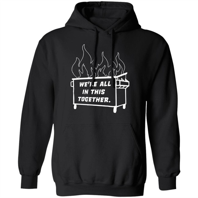 Mike Side Dyke Side Dumpster Fire We're All In This Together Shirt Mike Side Dyke Side Dumpster Fire We're All In This Together Shirt