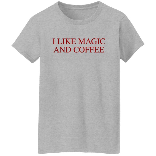 The Nerdy Steve I Like Magic And Coffee Shirt The Nerdy Steve I Like Magic And Coffee Shirt