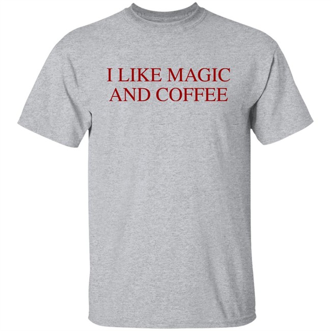The Nerdy Steve I Like Magic And Coffee Shirt The Nerdy Steve I Like Magic And Coffee Shirt