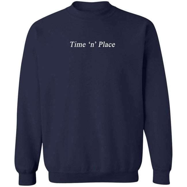 Time 'N' Place Tee Shirt Time 'N' Place Tee Shirt