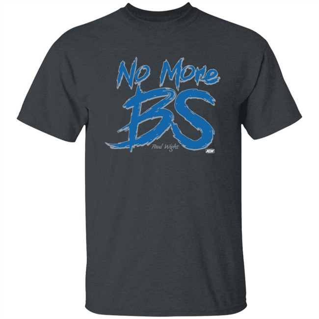 Paul Wight No More BS Shirt