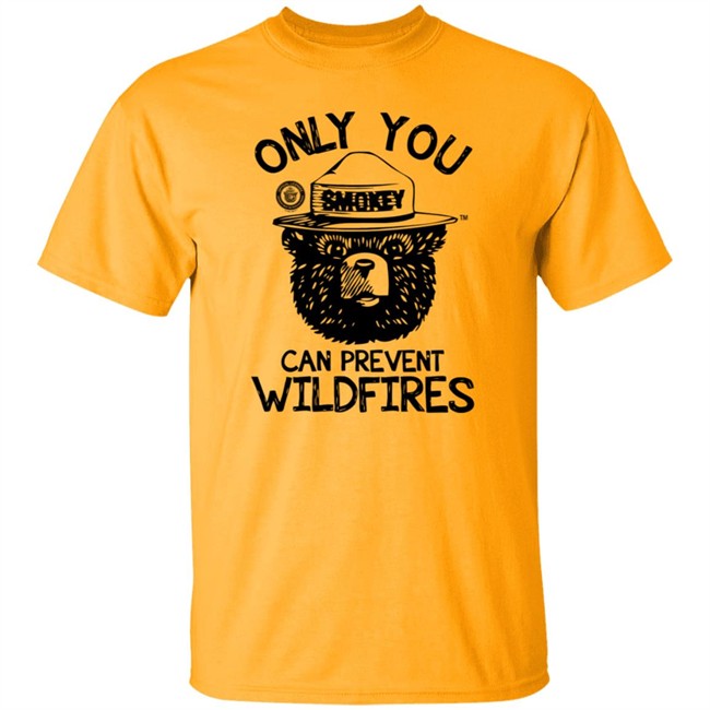 Smokey Bear Only You Can Prevent Wildfires Tee Shirt Smokey Bear Only You Can Prevent Wildfires Tee Shirt
