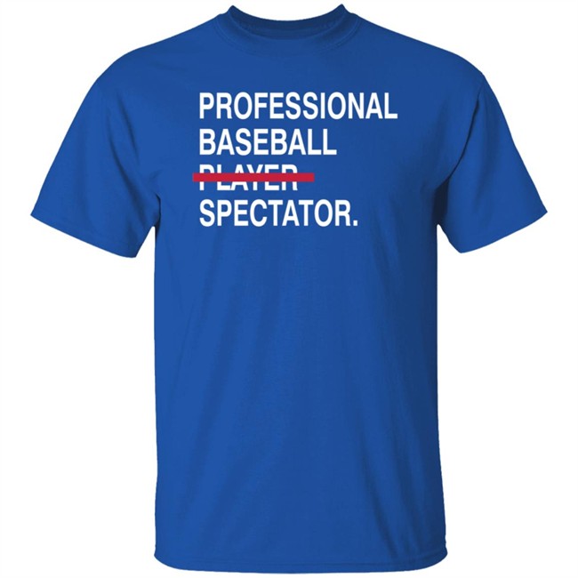 Obvious Shirts Professional Baseball Player Spectator Tee Shirt