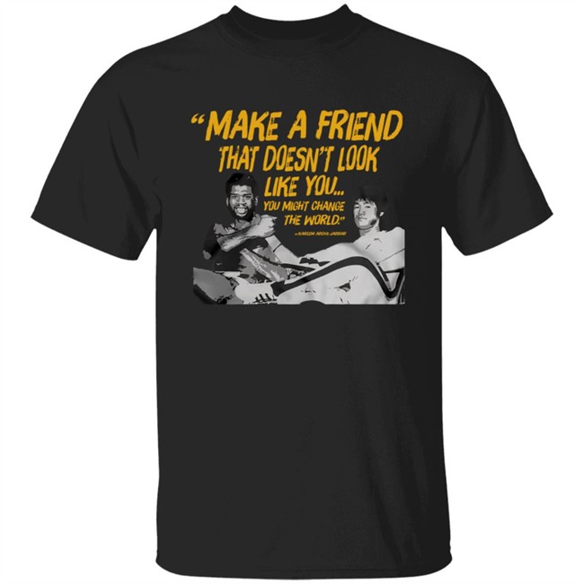 Kareem Abdul Jabbar Bruce Lee Make A Friend That Doesn't Look Like You T Shirt