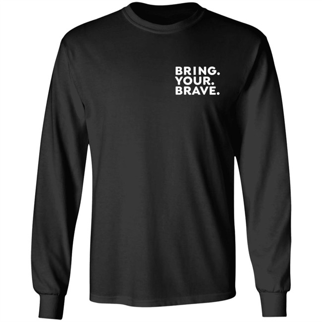 Dr Jody Relit Bring Your Brave Long Sleeve Tee Shirt