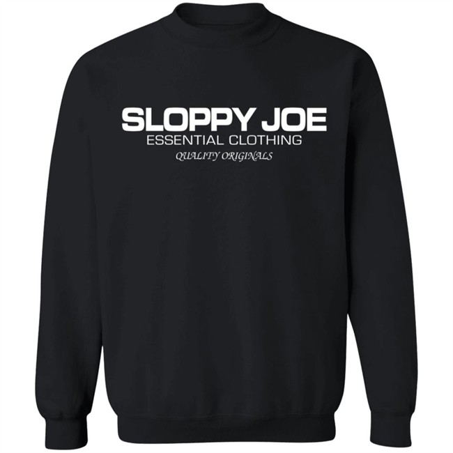 Sloppy Joe Sweatshirt
