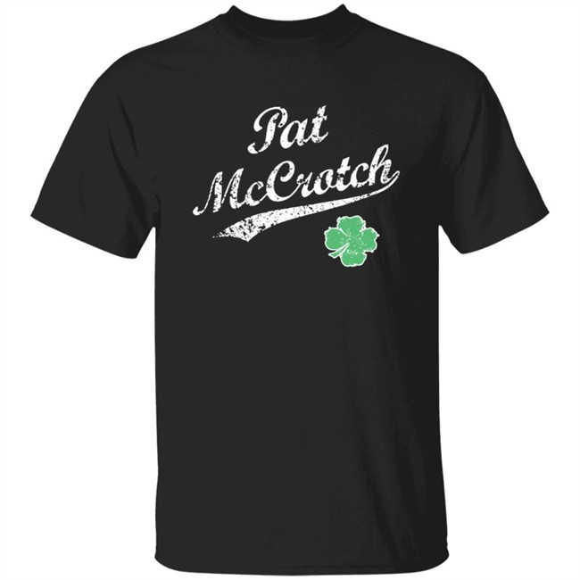 Pat Mccrotch T Shirt