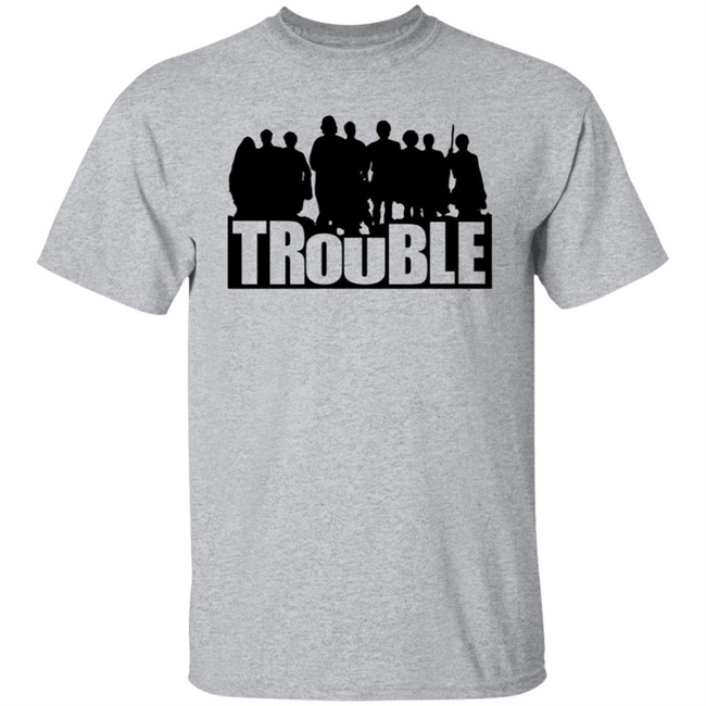 The Chosen Trouble Tee Shirt The Chosen Trouble Tee Shirt