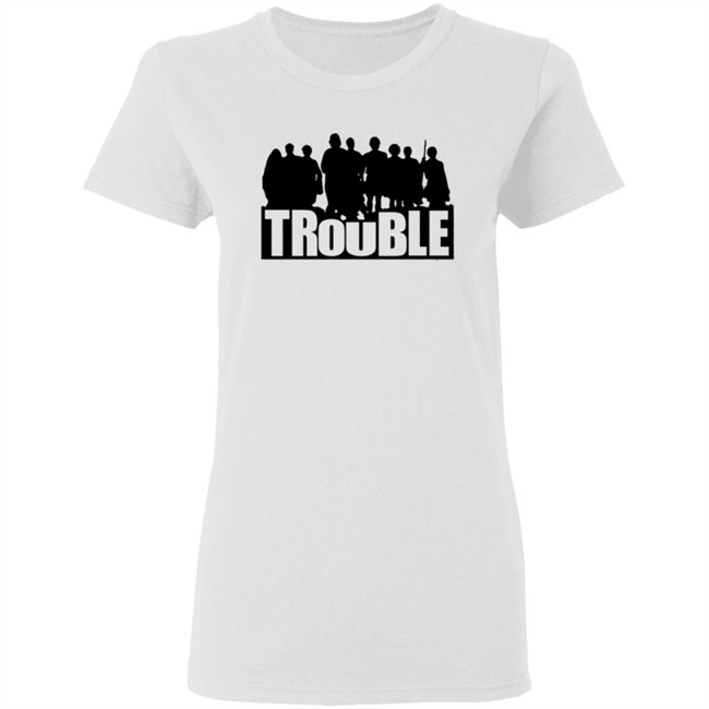 The Chosen Trouble Tee Shirt The Chosen Trouble Tee Shirt