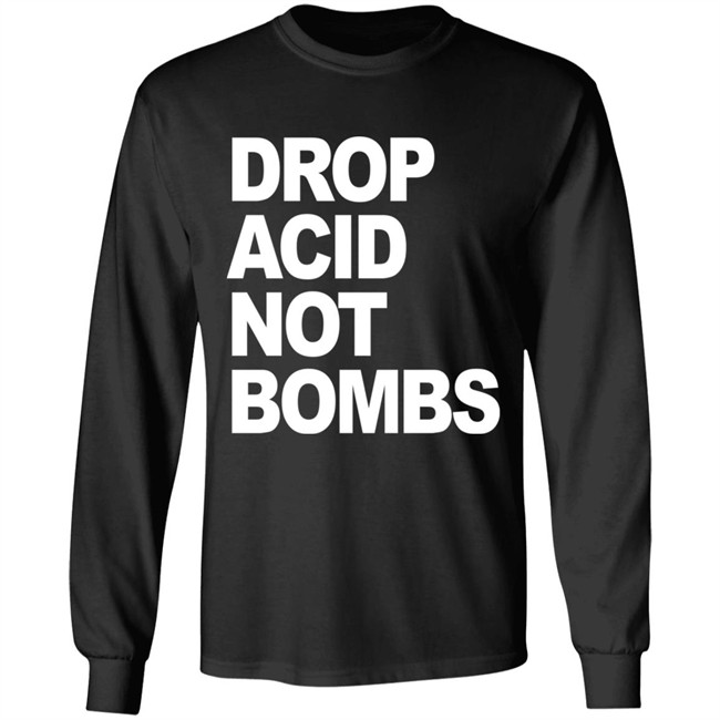 Drop Acid Not Bombs Hoodie Drop Acid Not Bombs Hoodie