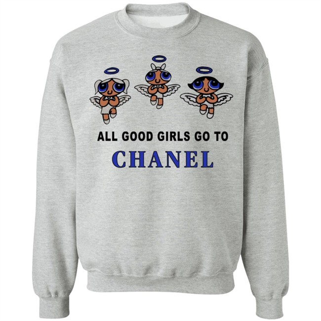 All Good Girls Go To Chanel Bad Girls Go To Gucci Hoodie All Good Girls Go To Chanel Bad Girls Go To Gucci Hoodie