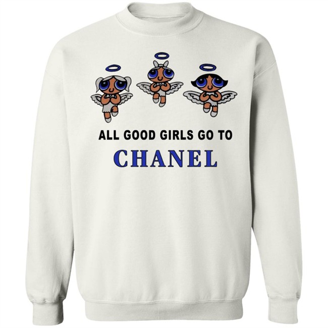 All Good Girls Go To Chanel Bad Girls Go To Gucci Hoodie All Good Girls Go To Chanel Bad Girls Go To Gucci Hoodie