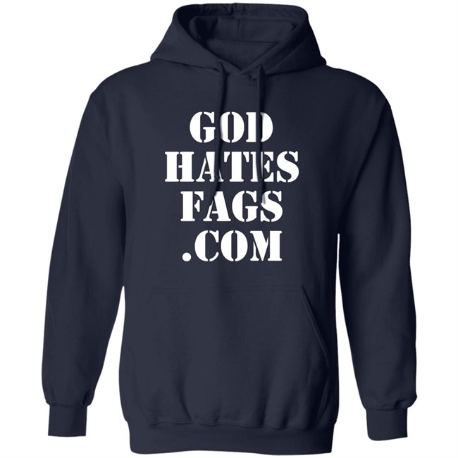 God Hates Fags.Com Shirt Paynusxxx God Hates Fags.Com Shirt Paynusxxx