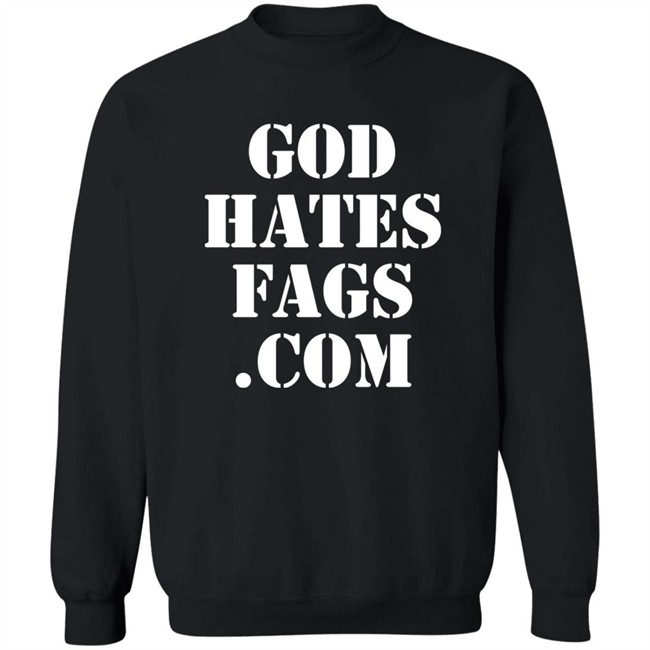 God Hates Fags.Com Shirt Paynusxxx God Hates Fags.Com Shirt Paynusxxx