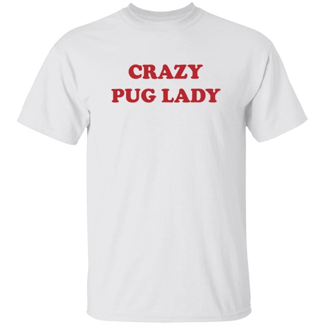 Doug The Pug Merch Crazy Pug Lady Tee