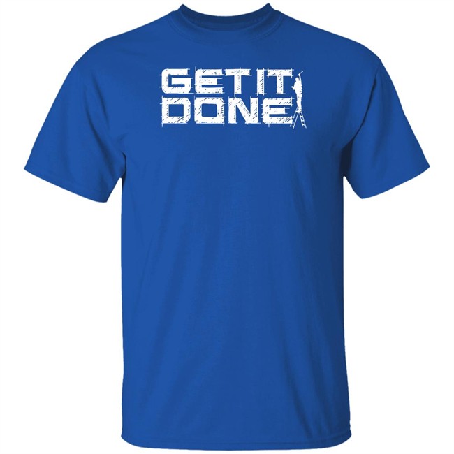 Mr. Build It Merch Mr. Build It Get It Done T Shirt Mr. Build It Merch Mr. Build It Get It Done T Shirt