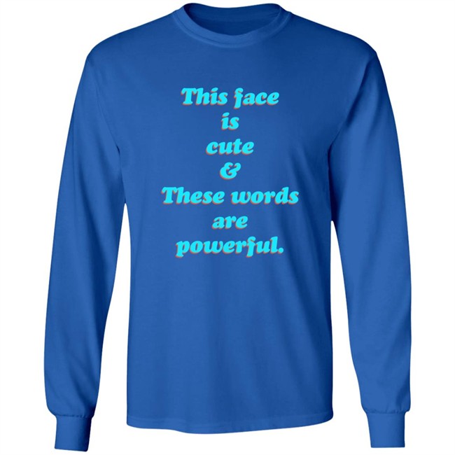 This Face Is Cute These Words Are Powerful T Shirt Cindy Noir This Face Is Cute These Words Are Powerful T Shirt Cindy Noir