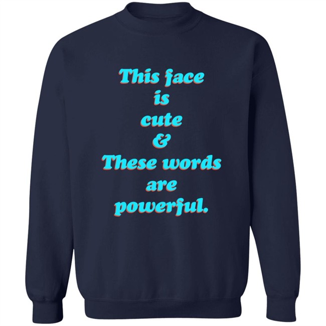 This Face Is Cute These Words Are Powerful T Shirt Cindy Noir This Face Is Cute These Words Are Powerful T Shirt Cindy Noir