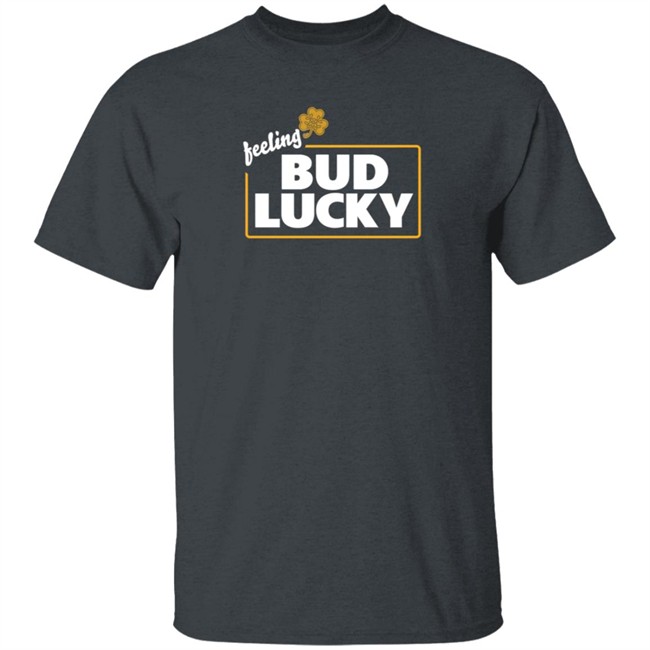 Feeling Bud Lucky T Shirt Feeling Bud Lucky T Shirt