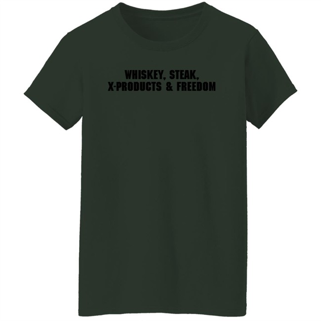 X Products Merch Whiskey Steak X-Products Freedom Shirt Mrs. Ashley X Products Merch Whiskey Steak X-Products Freedom Shirt Mrs. Ashley