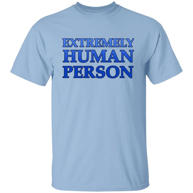 Overly Sarcastic Productions Extremely Human Person Shirt By OSPyoutube Overly Sarcastic Productions Extremely Human Person Shirt By OSPyoutube