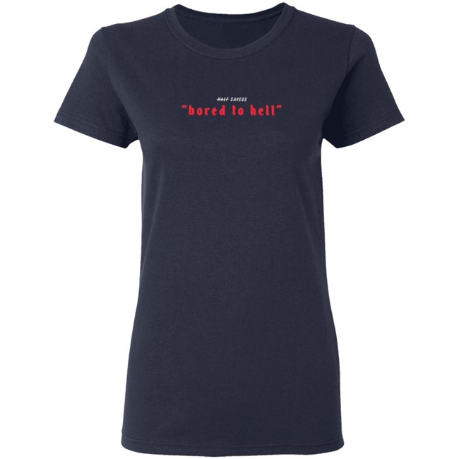 Half Savage Merch Bored To Hell Tee Shirt Half Savage Merch Bored To Hell Tee Shirt